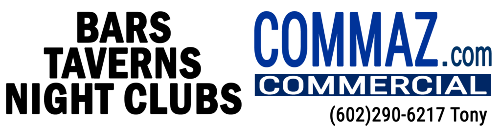 Bars Taverns Night Clubs CommAZ - Commercial Real Estate of Arizona and Phoenix metro with The Realty Gurus Bars Taverns Night Clubs CommAZ - Commercial Real Estate of Arizona and Phoenix metro with The Realty Gurus